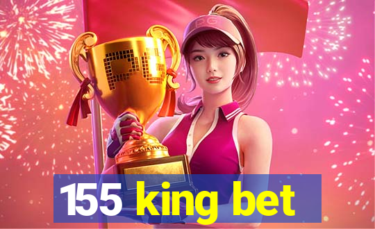 155 king bet